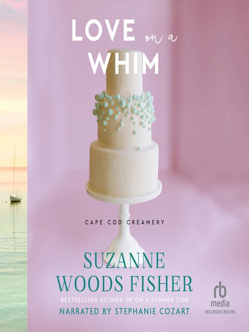 Title details for Love on a Whim by Suzanne Woods Fisher - Wait list